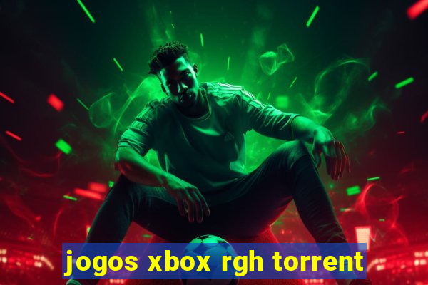 jogos xbox rgh torrent